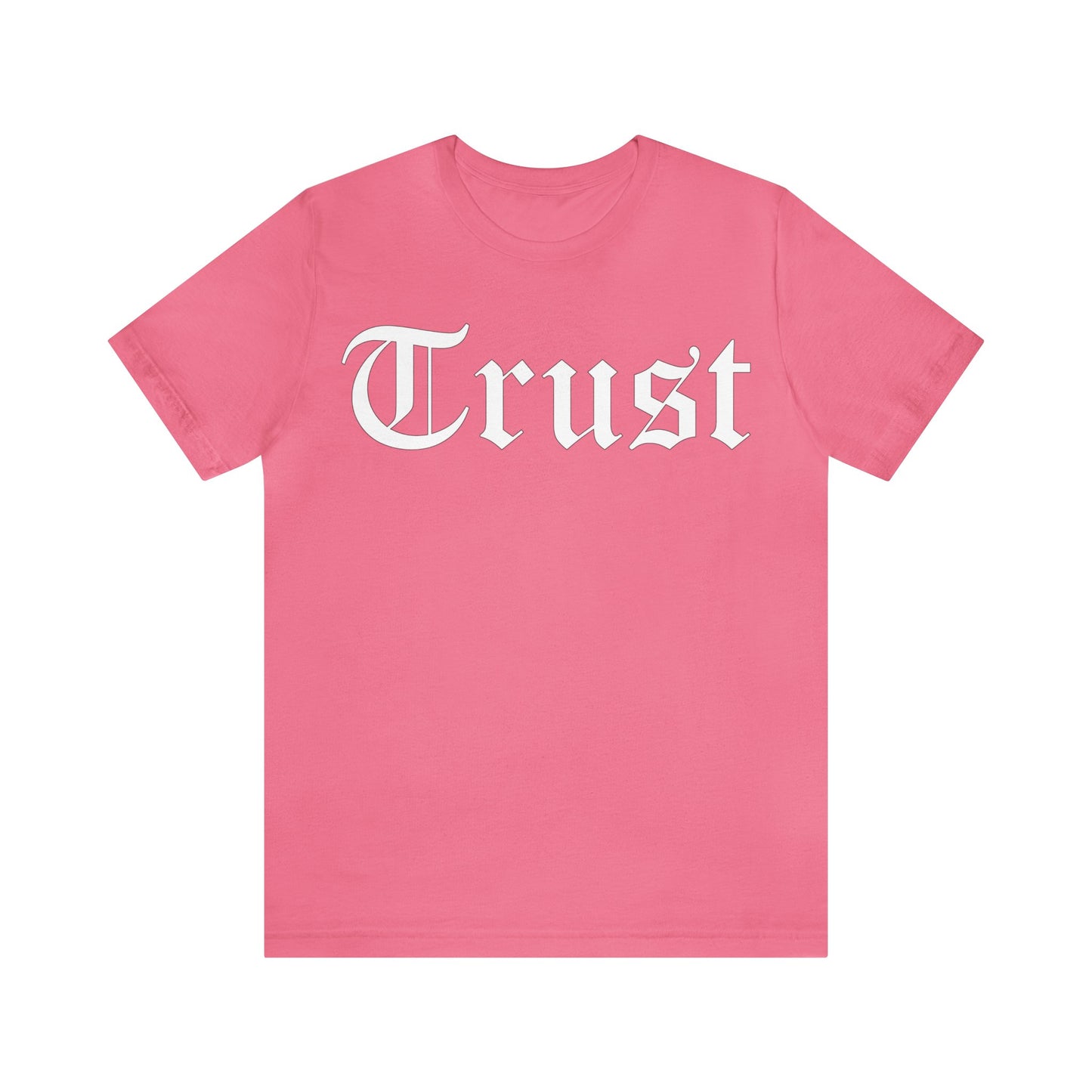 Trust 1 T-Shirt