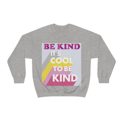 It's Cool to Be Kind Crewneck Sweatshirt