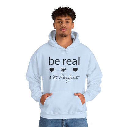 Be real not perfect Hoodie