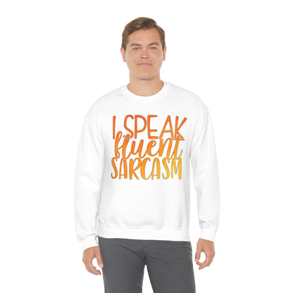 I Speak Fluent Sarcasm Crewneck Sweatshirt