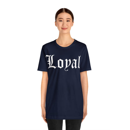 Loyal T-Shirt