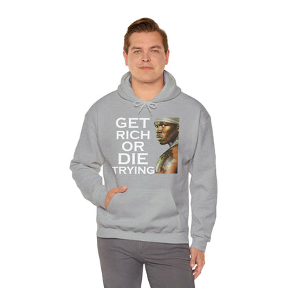 Get rich or die trying Hoodie