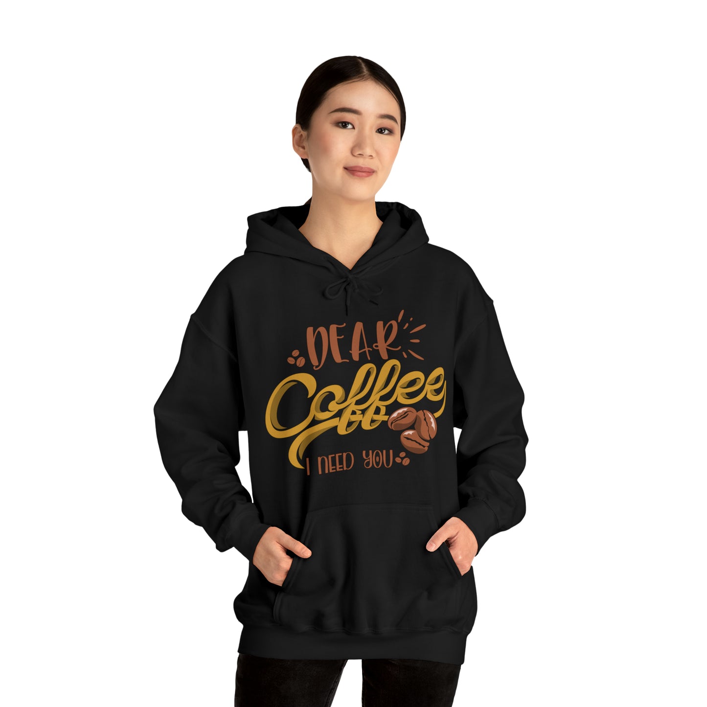 Dear Coffee I Need You Hoodie