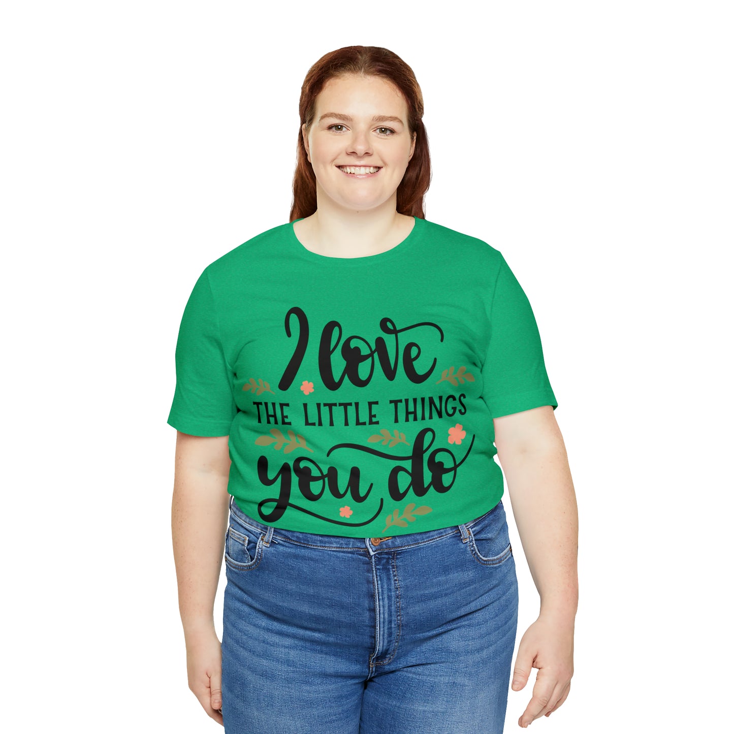 I_love_the_little_things_you_do 1 T-Shirt