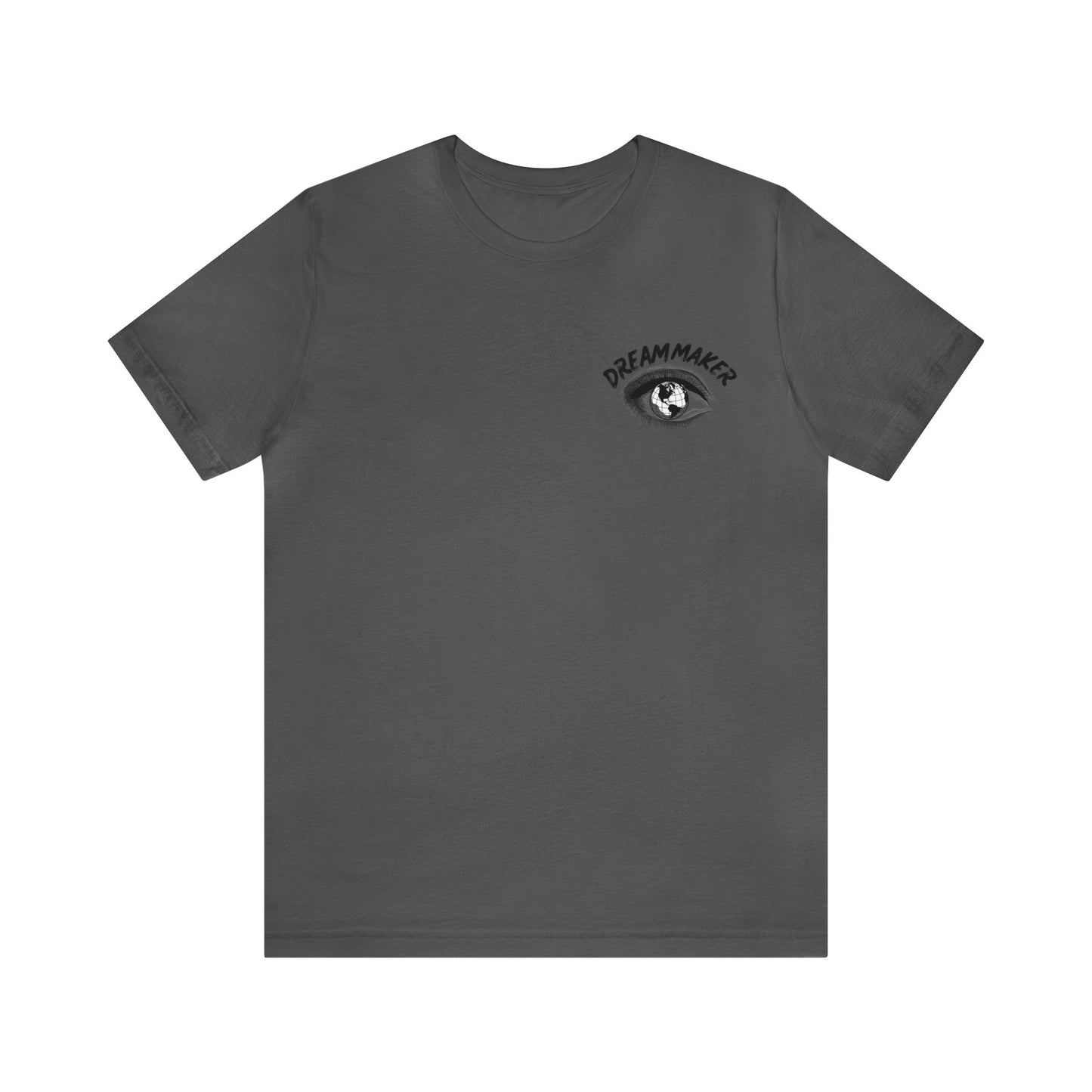 Dream Maker all in the Eyes T-Shirt