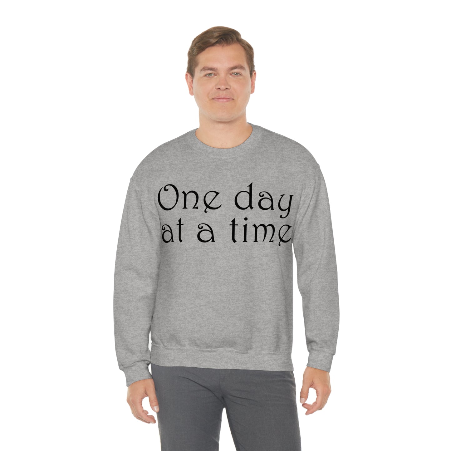 One day at a time Crewneck Sweatshirt