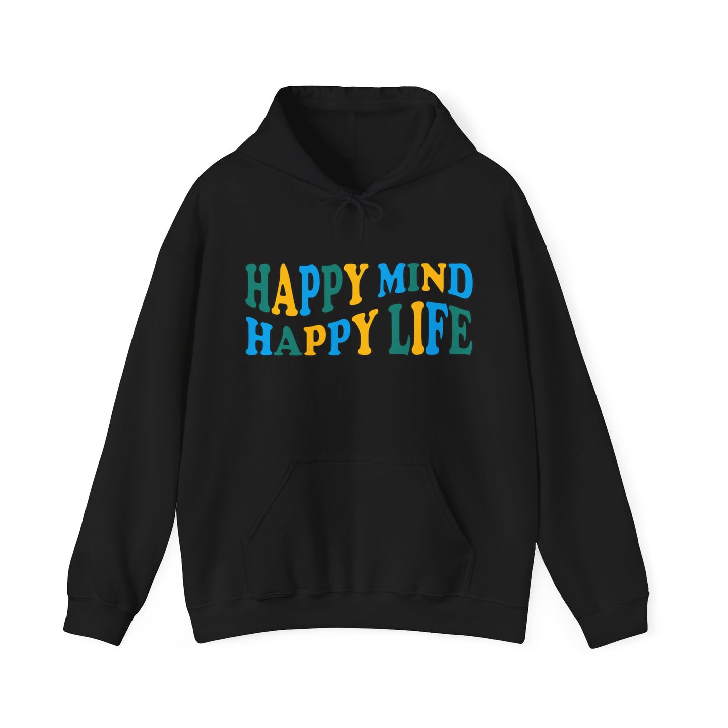 Happy mind Happy life Hoodie