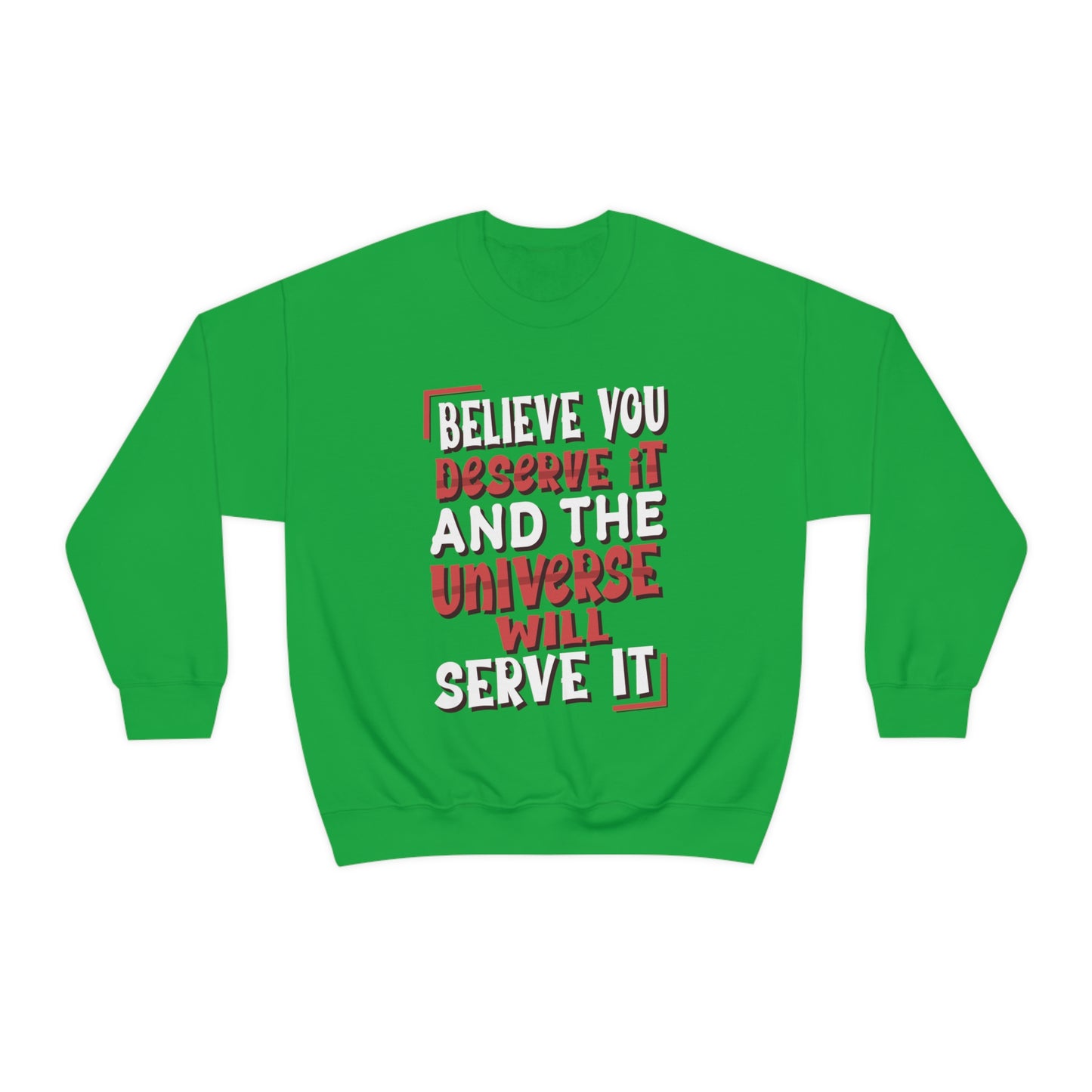 Believe You Deserve it Crewneck Sweatshirt