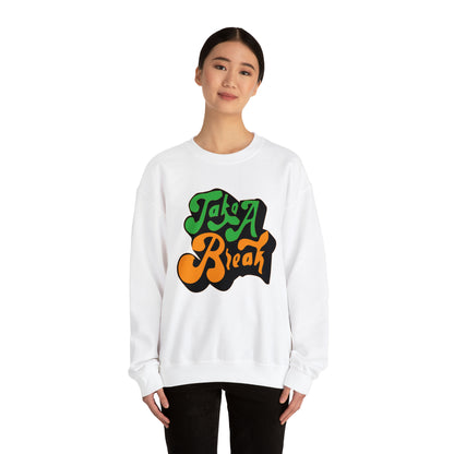 Take a break Crewneck Sweatshirt