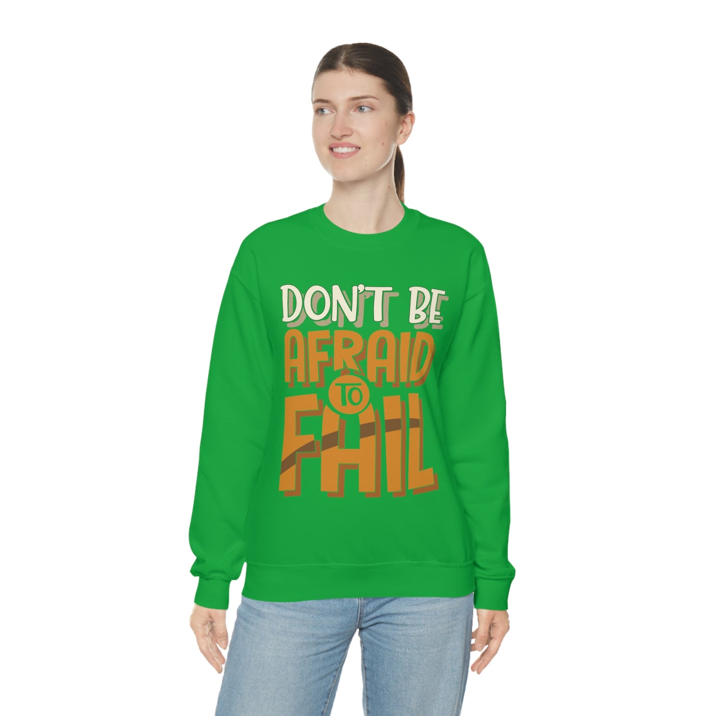 Don't Be Afraid to Fail Crewneck Sweatshirt