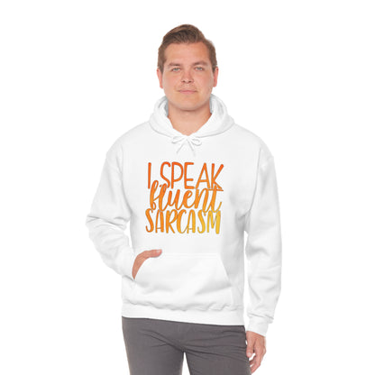 I Speak Fluent Sarcasm Hoodie