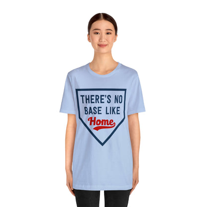 There's No Base Like Home T-Shirt