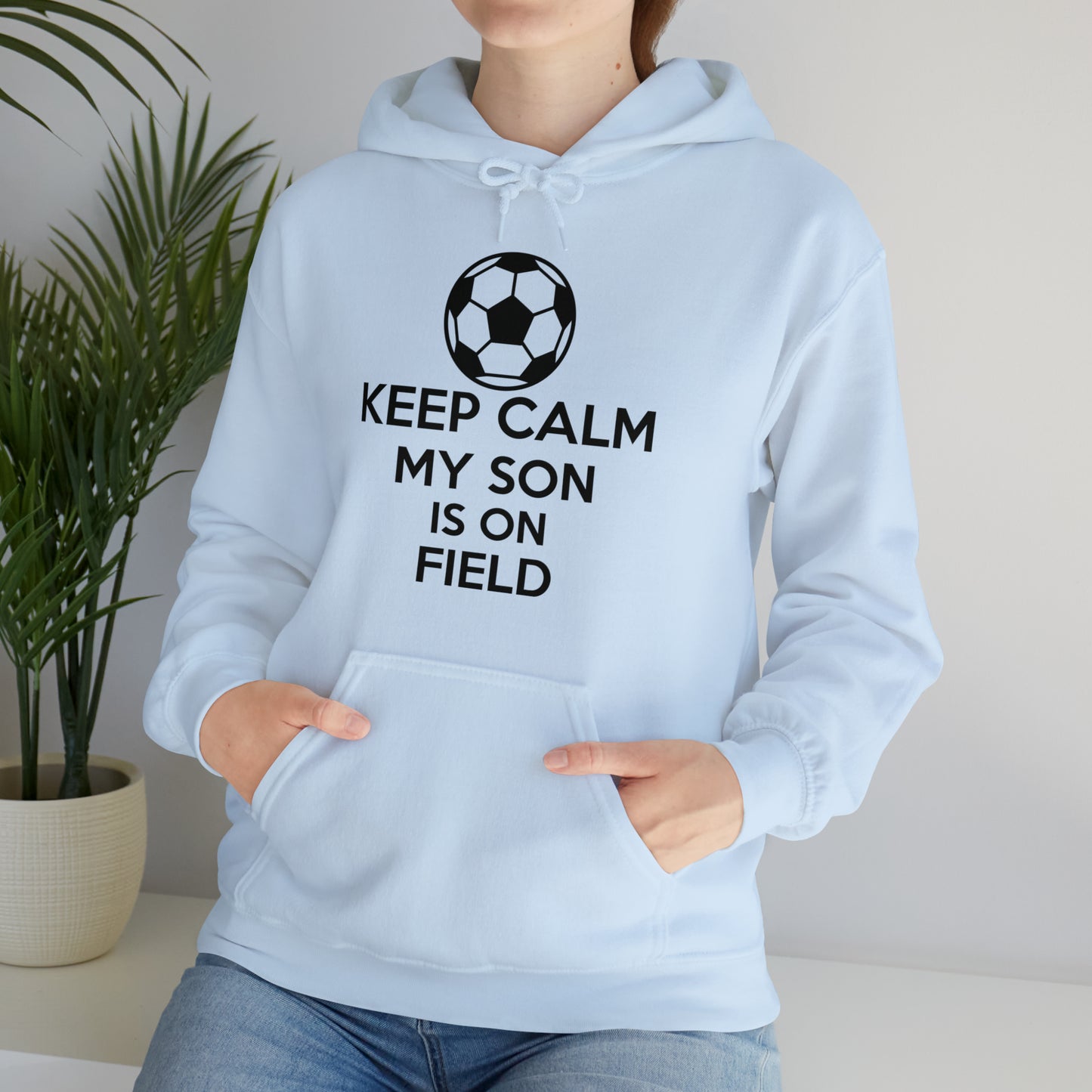 Keep calm my son is on the field Hoodie