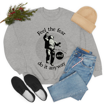 Feel the fear and do it anyway Crewneck Sweatshirt