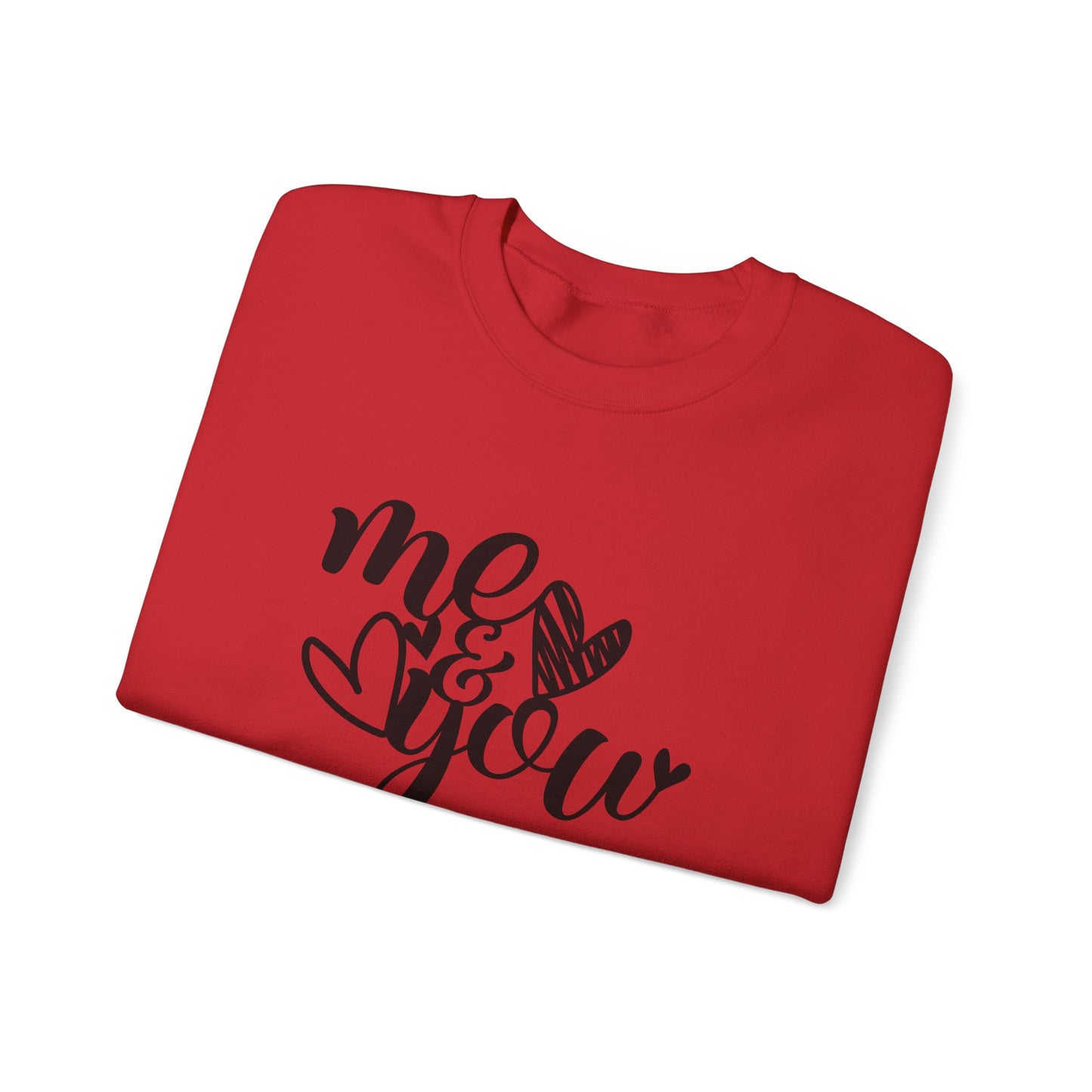 Me and you Crewneck Sweatshirt