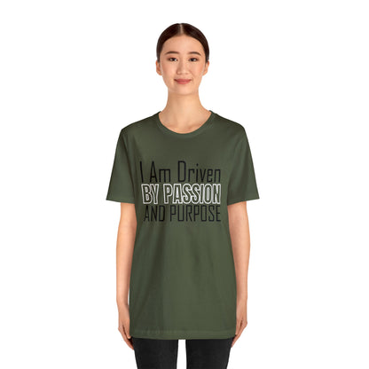 Driven by passion and purpose T-Shirt