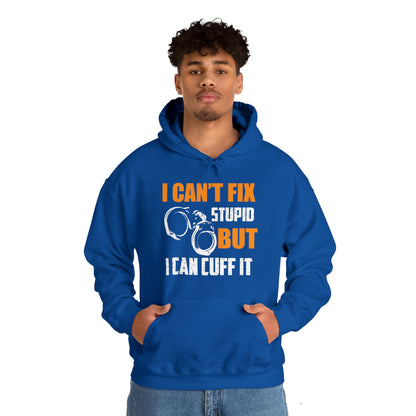 I can't fix stupid but I can cuff it Hoodie