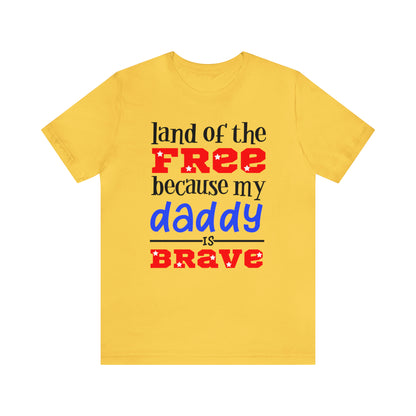 My daddy was brave T-Shirt