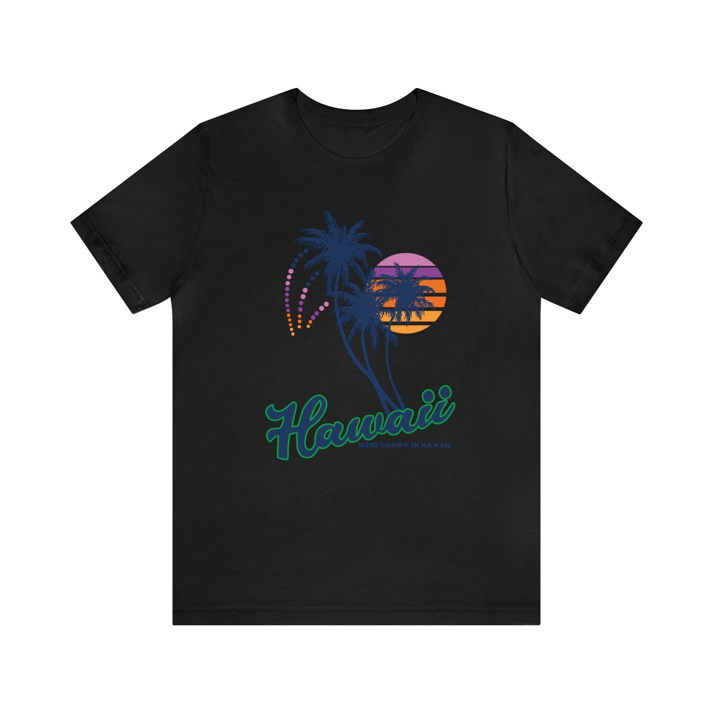 Home Grown In Hawaii T-Shirt