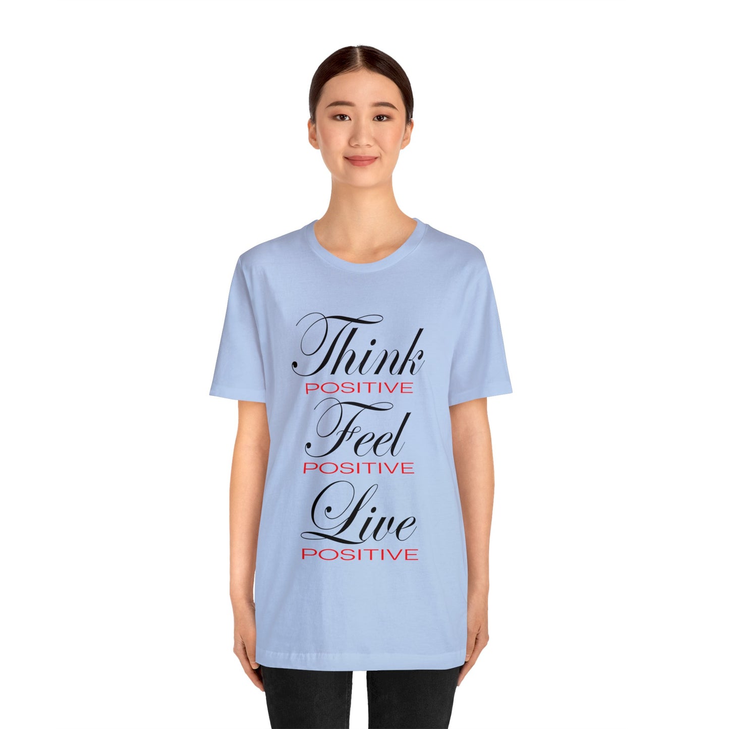 Think positive T-Shirt