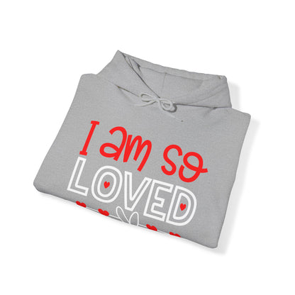 I am So Loved Hoodie