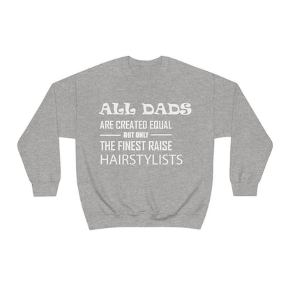 Dads Raise Hairstylist Crewneck Sweatshirt