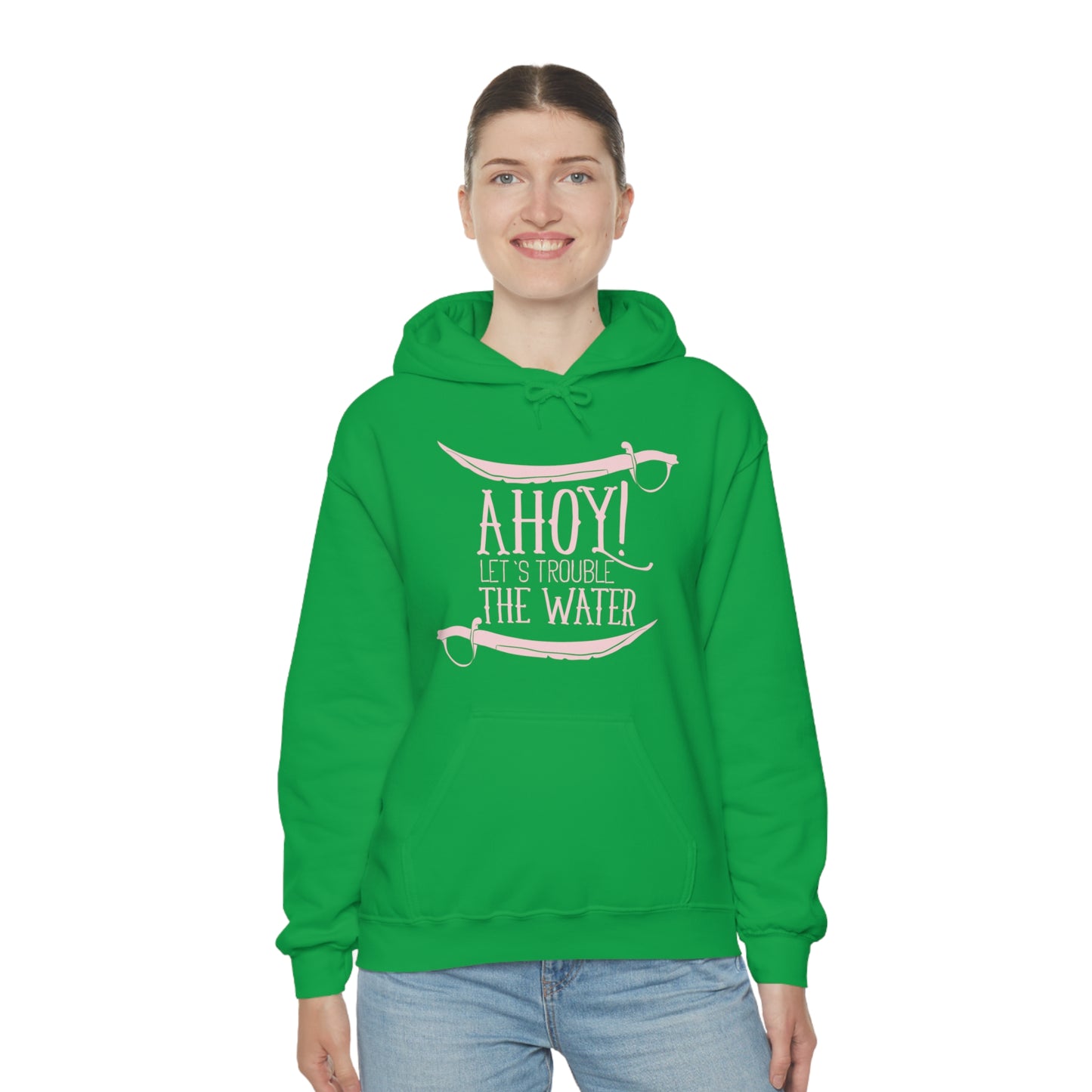 Ahoy! Let's Trouble The Water Hoodie