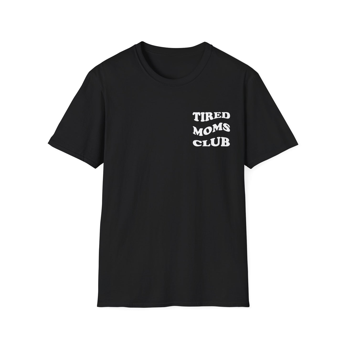 Tired Moms Club T-Shirt