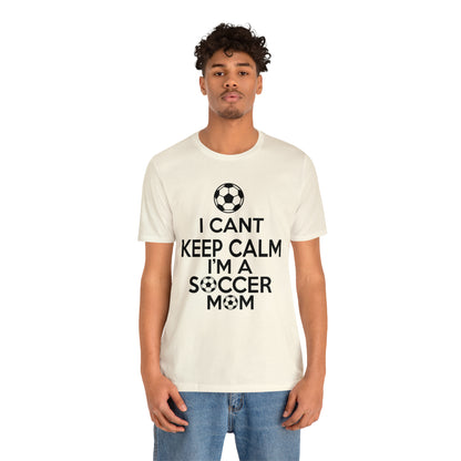 I can't keep calm I'm a soccer mom T-Shirt