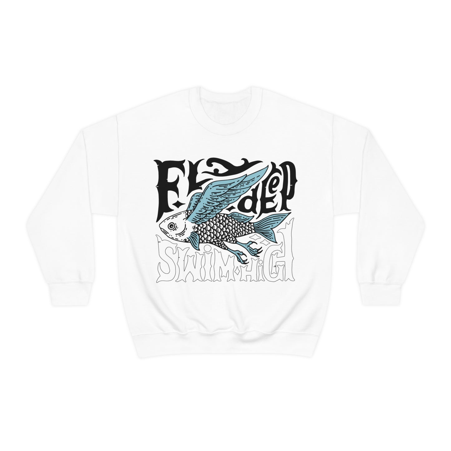 Fly deep swim high Crewneck Sweatshirt