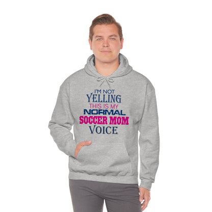 I'm not yelling I'm a normal soccer mom Hoodie