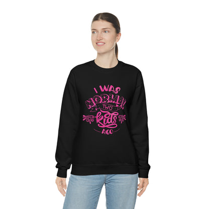 I Was Normal Two Kids Ago Crewneck Sweatshirt