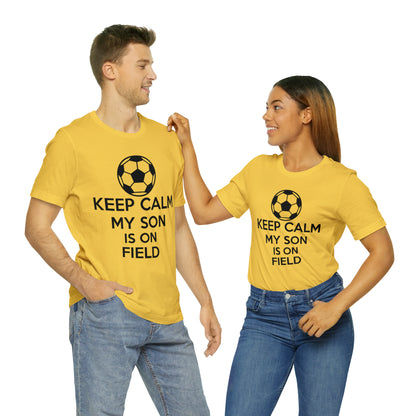 Keep calm my son is on the field T-Shirt