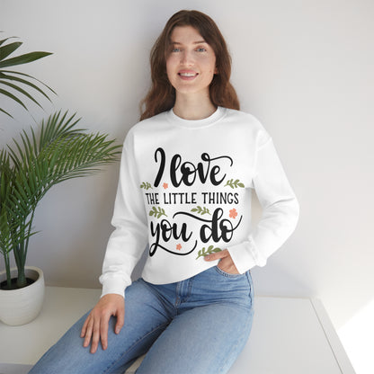 I_love_the_little_things_you_do 1 Crewneck Sweatshirt