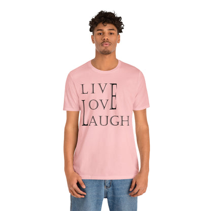 Live Love Laugh T-Shirt