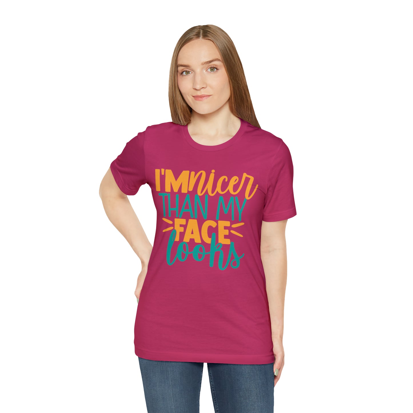 I'm Nicer Than My Face Looks T-Shirt