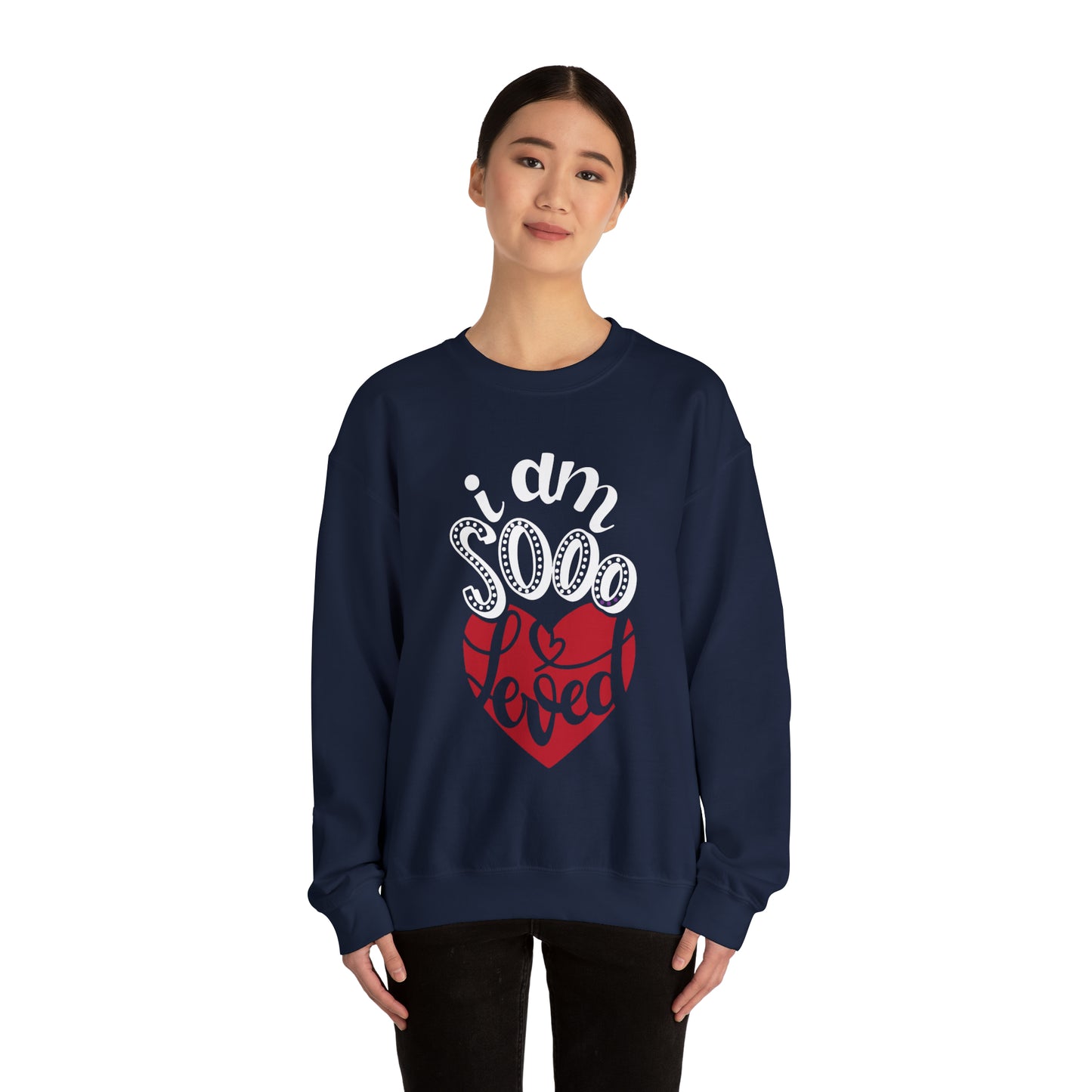 I'm sooo loved Crewneck Sweatshirt