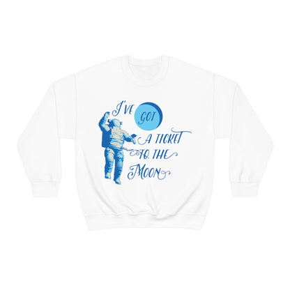 Got a ticket to the moon Crewneck Sweatshirt