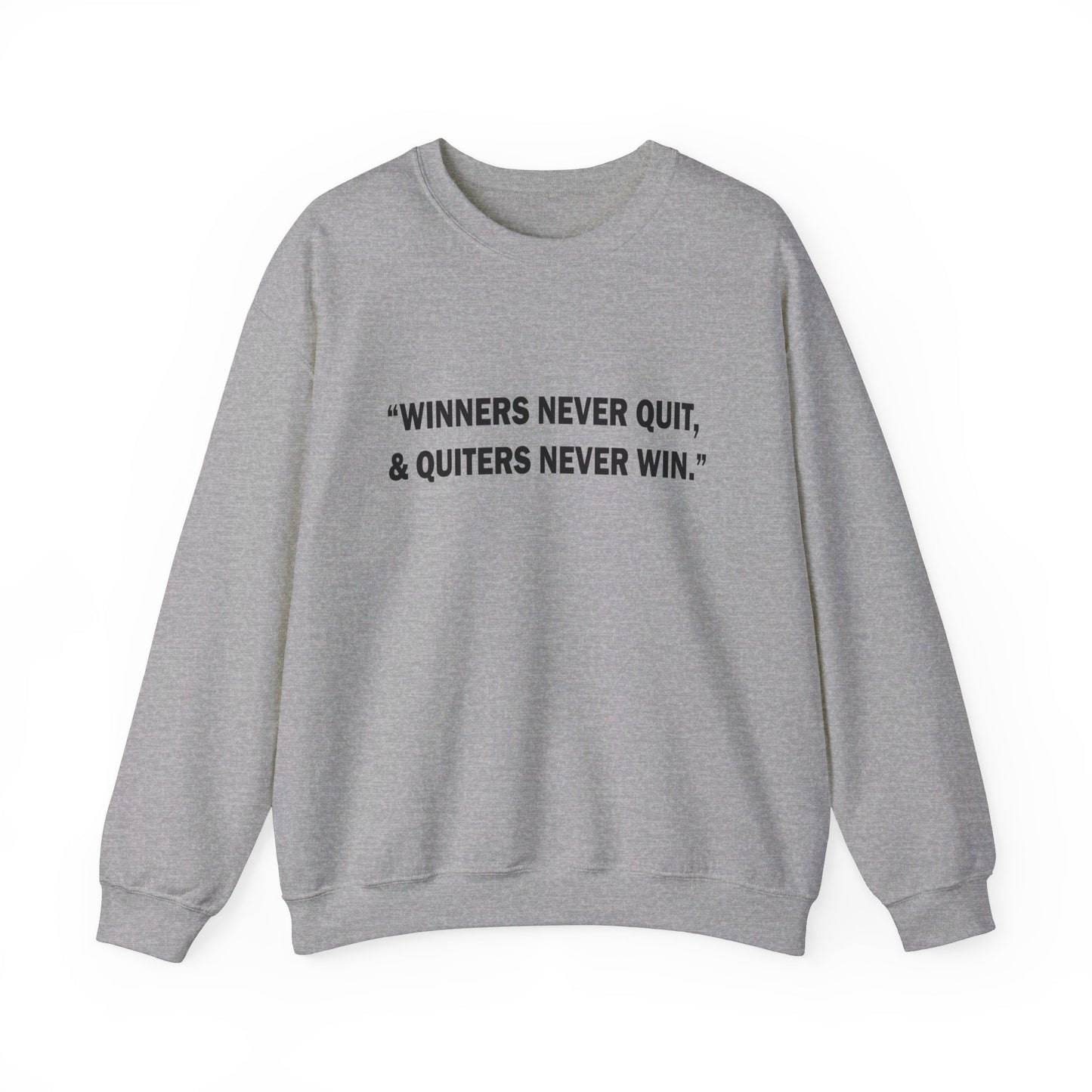 Winners never quit Crewneck Sweatshirt