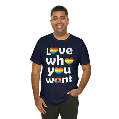 Love who you want T-Shirt