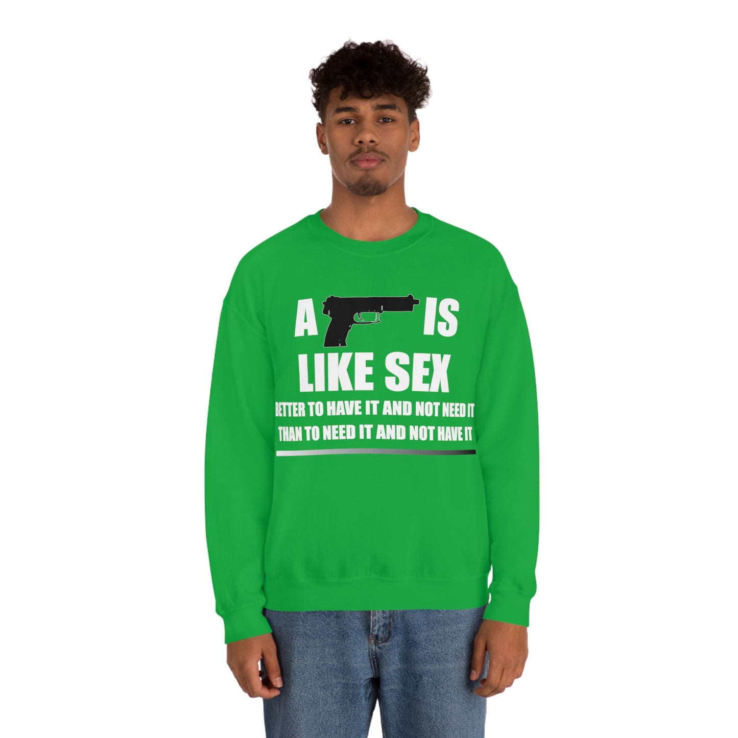 A Gun is Like Sex Crewneck Sweatshirt