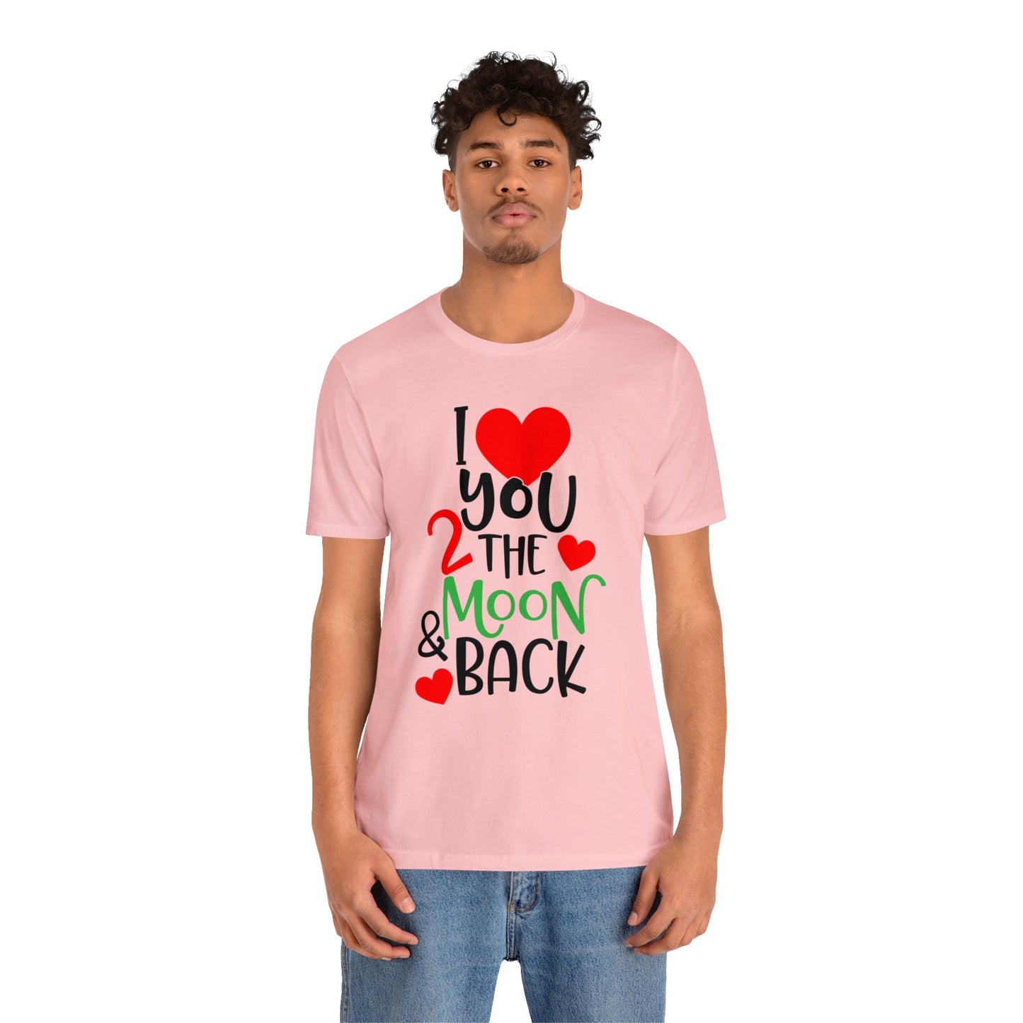 Love you 2 the moon and back T-Shirt