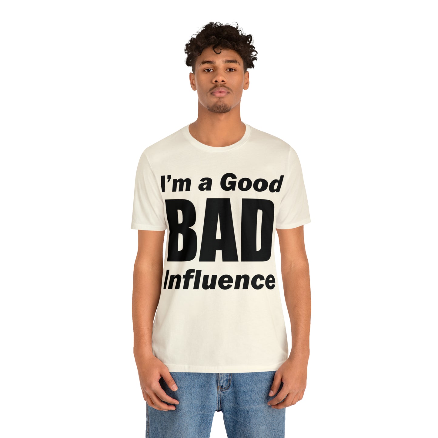 I'm a good bad influence T-Shirt