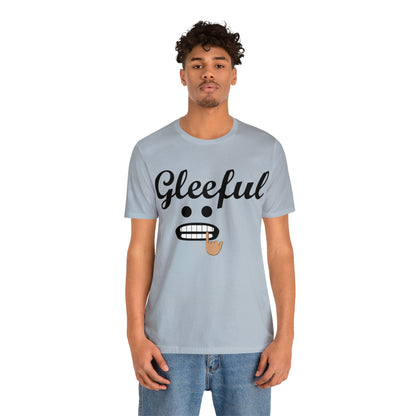 Gleeful T-Shirt