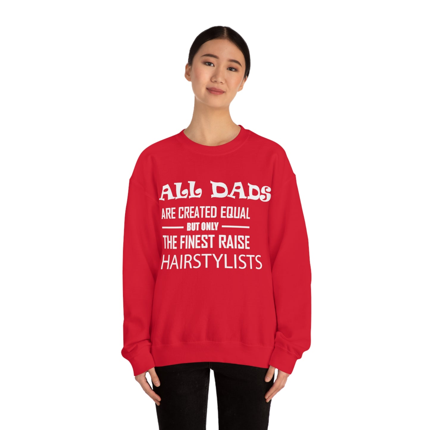 Dads Raise Hairstylist Crewneck Sweatshirt