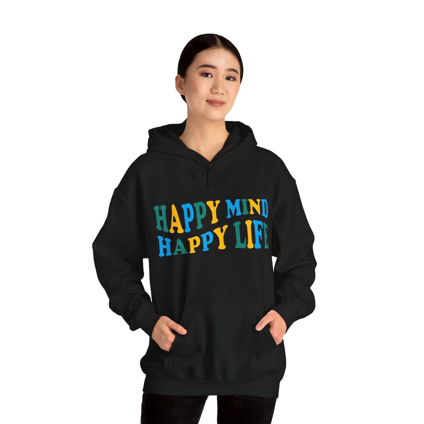 Happy mind Happy life Hoodie