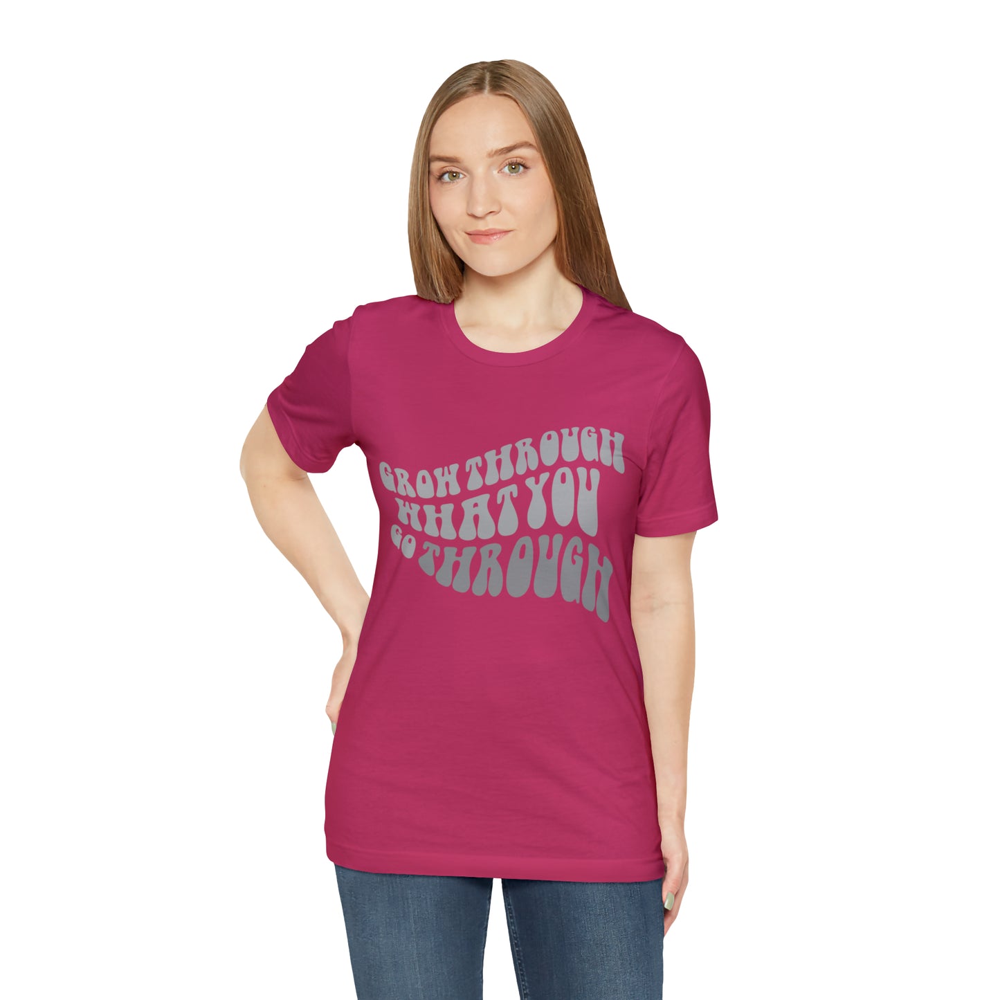 Grow Through What You go Through! T-Shirt