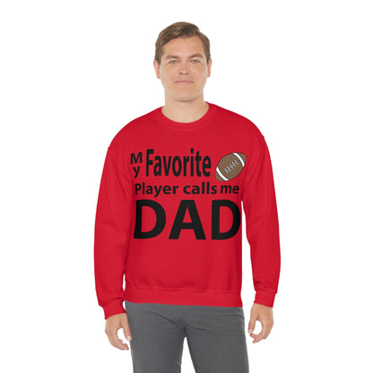 My Favorite Football Player Calls Me Dad Crewneck Sweatshirt