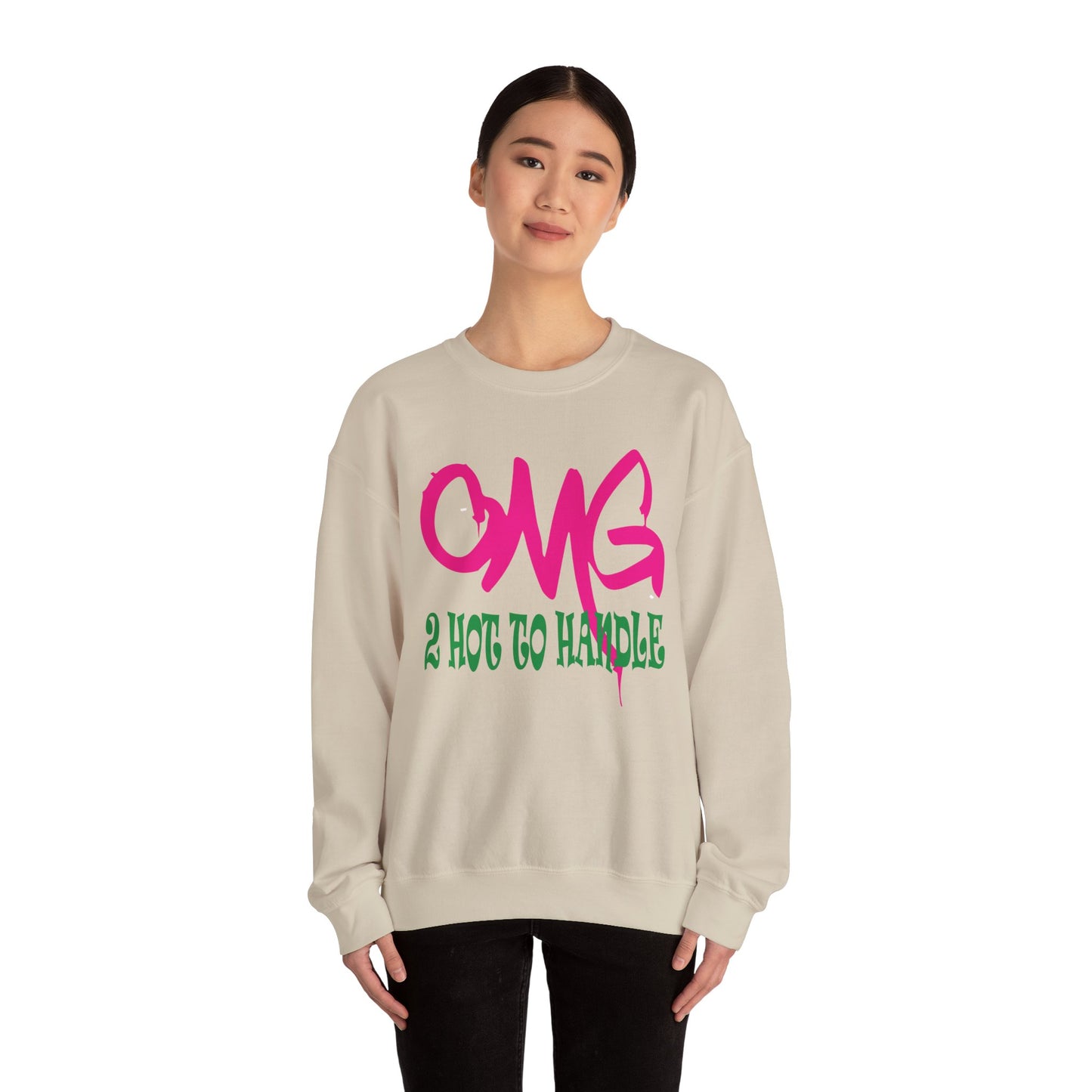 Oh my god too hot to handle Crewneck Sweatshirt