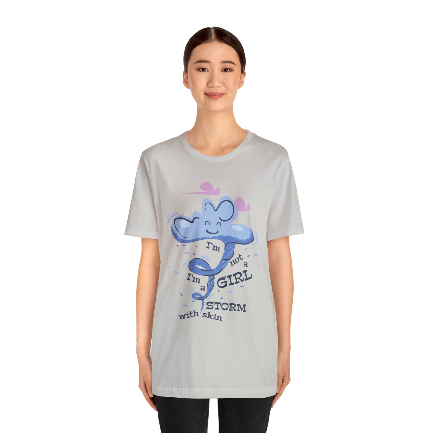 I'm Not A Girl I'm A Storm with Skin T-Shirt